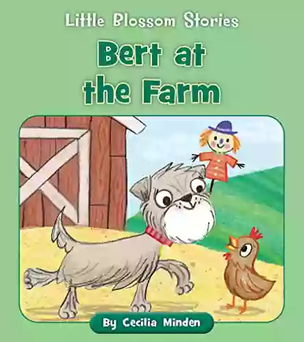 Bert At The Farm (Little Blossom Stories)