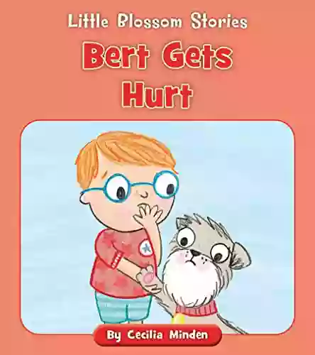 Bert Gets Hurt (Little Blossom Stories)