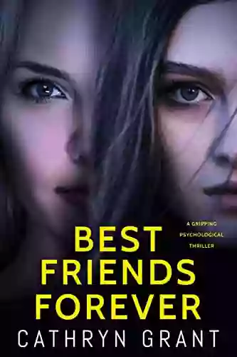 Best Friends Forever: A gripping psychological thriller