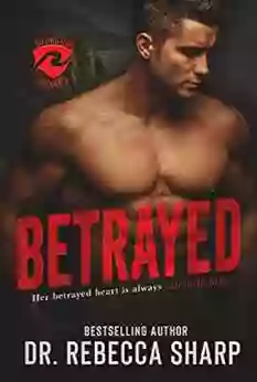 Betrayed (Covington Security 1) Dr Rebecca Sharp