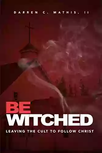 BEWITCHED: Leaving The Cult To Follow Christ