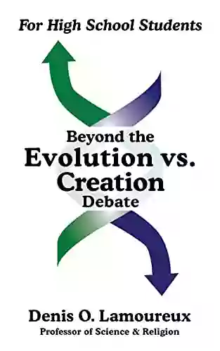 Beyond The Evolution Vs Creation Debate