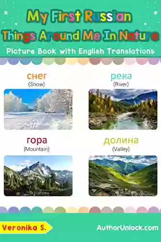 My First Russian Things Around Me In Nature Picture With English Names: Bilingual Early Learning Easy Teaching Russian For Kids (Teach Learn Basic Russian Words For Children 17)