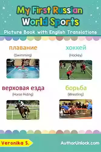 My First Russian World Sports Picture With English Translations: Bilingual Early Learning Easy Teaching Russian For Kids (Teach Learn Basic Russian Words For Children 10)