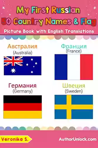 My First Russian 50 Country Names Flags Picture With English Translations: Bilingual Early Learning Easy Teaching Russian For Kids (Teach Learn Basic Russian Words For Children 18)