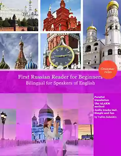 First Russian Reader For Beginners: Bilingual For Speakers Of English (Graded Russian Readers 1)