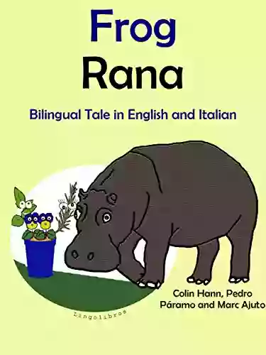 Bilingual In English And Italian: Frog Rana (Learn Italian For Kids 1)