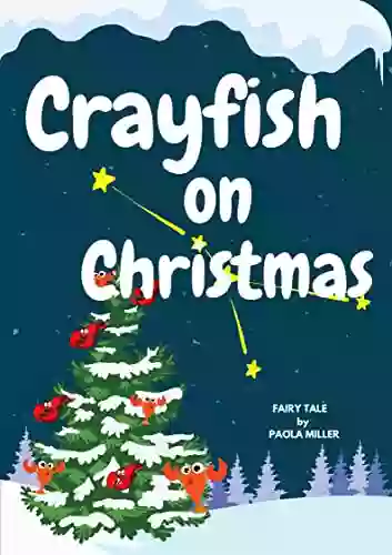 Crayfish On Christmas: Bilingual Russian English Christmas Story With Linguistic Surprise For Kids And Parents