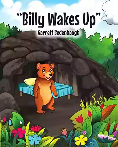 Billy Wakes Up Garrett Bedenbaugh