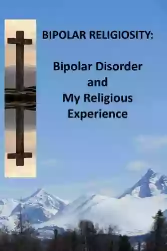 Bipolar Religiosity Nathan Thomas