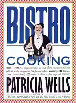 Bistro Cooking Patricia Wells