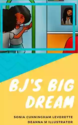 BJ S Big Dream Sonia Cunningham Leverette