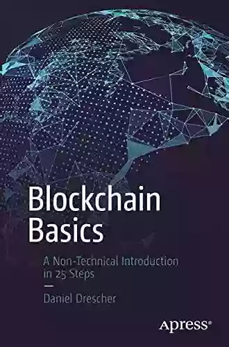 Blockchain Basics: A Non Technical Introduction In 25 Steps