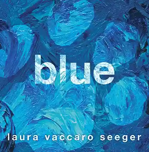 Blue Laura Vaccaro Seeger