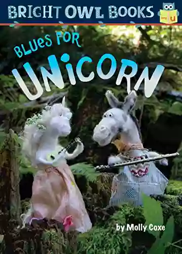 Blues For Unicorn (Bright Owl Books)