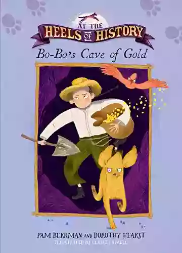 Bo Bo S Cave Of Gold (At The Heels Of History 2)