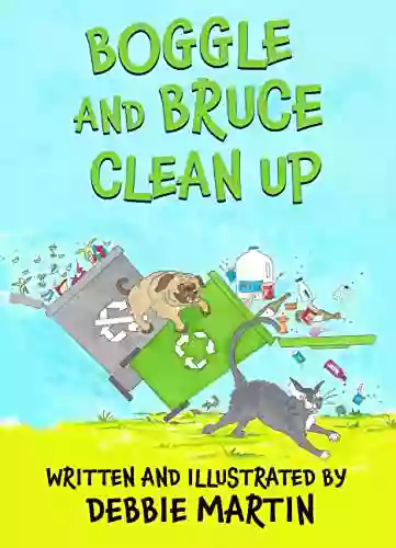 Boggle And Bruce Clean Up (Boggle And Bruce Stories 3)