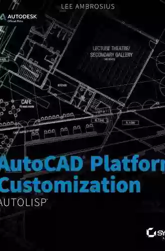 AutoCAD Platform Customization: AutoLISP Lee Ambrosius