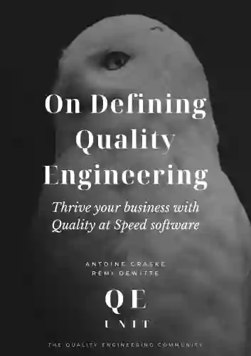 On Defining Quality Engineering: Thrive your business with Quality at Speed software