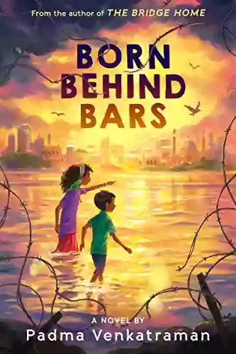 Born Behind Bars Padma Venkatraman