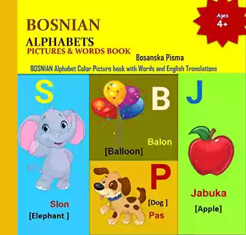 BOSNIAN ALPHABETS PICTURES WORDS (Bosnian Language Learning And Bosnian Alphabets 5)