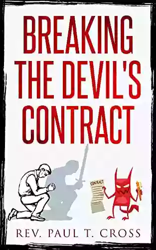 Breaking The Devil S Contract Rev Paul T Cross