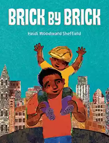 Brick By Brick Heidi Woodward Sheffield