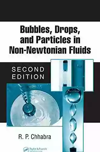 Bubbles Drops And Particles In Non Newtonian Fluids (Chemical Industries)