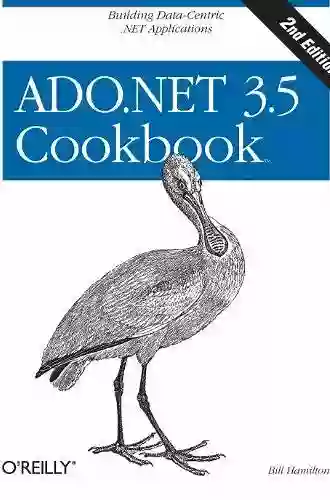 ADO NET 3 5 Cookbook: Building Data Centric NET Applications (Cookbooks (O Reilly))