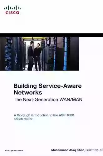 Building Service Aware Networks: The Next Generation WAN/MAN (Networking Technology)