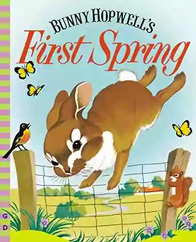 Bunny Hopwell S First Spring (G D Vintage)