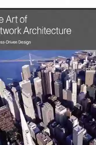 Art Of Network Architecture The: Business Driven Design (Networking Technology)