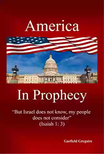 America In Prophecy: But Israel Does Not Know My People Does Not Consider