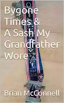 Bygone Times A Sash My Grandfather Wore