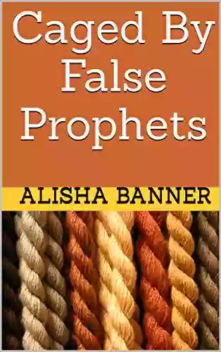 Caged By False Prophets Alisha Banner