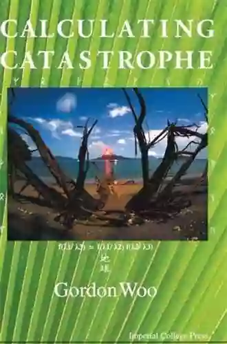 Calculating Catastrophe Gordon Woo