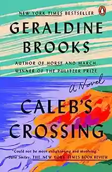 Caleb S Crossing: A Novel Geraldine Brooks