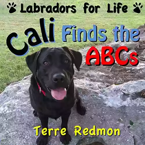 Cali Finds The ABCs (Labradors For Life 1)