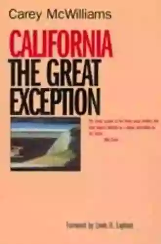 California: The Great Exception Carey McWilliams