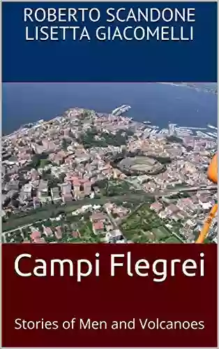 Campi Flegrei: Stories Of Men And Volcanoes