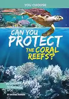 Can You Protect The Coral Reefs?: An Interactive Eco Adventure (You Choose: Eco Expeditions)