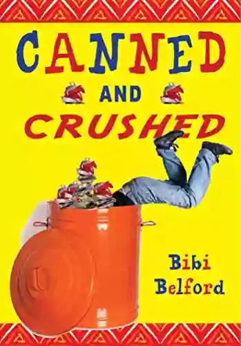 Canned And Crushed Bibi Belford