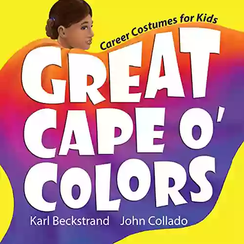 Great Cape O Colors: Career Costumes For Kids (Careers For Kids 1)