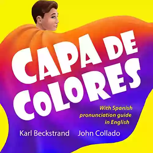 Capa De Colores: Carreras Y Culturas (Spanish With Pronunciation Guide In English) (Spanish Picture With Pronunciation Guide 5)