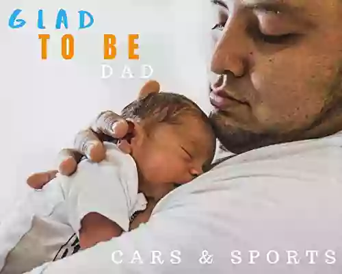 Glad To Be Dad: Cars And Sports (Glad To Be Dad 10)