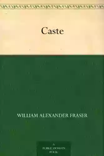 Caste William Alexander Fraser