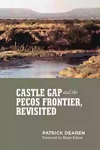 Castle Gap And The Pecos Frontier Revisited