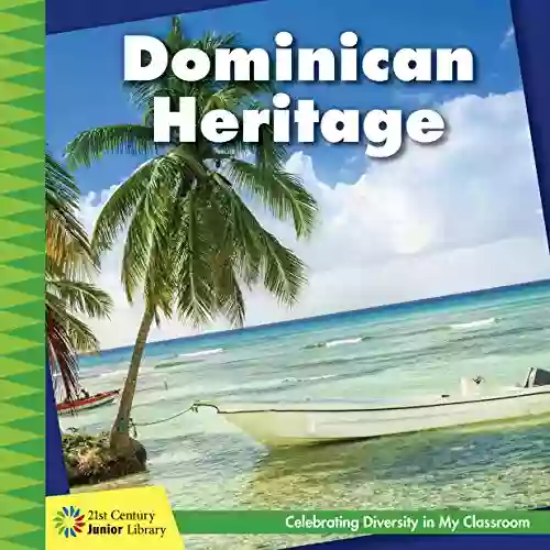 Dominican Heritage (21st Century Junior Library: Celebrating Diversity in My Classroom)