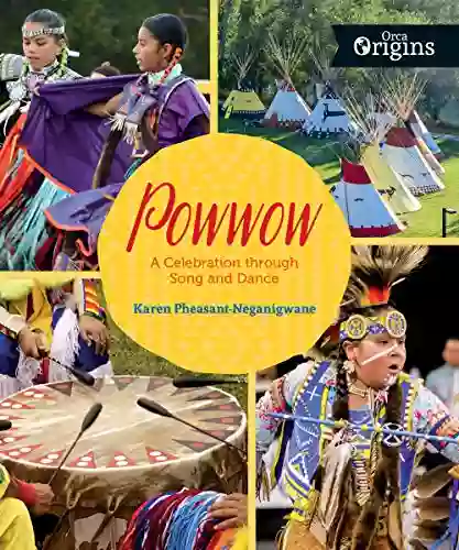 Powwow: A Celebration Through Song And Dance (Orca Origins 7)