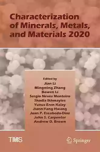 Characterization Of Minerals Metals And Materials 2020 (The Minerals Metals Materials Series)